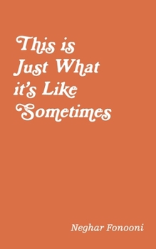 Paperback This is Just What it's Like Sometimes Book