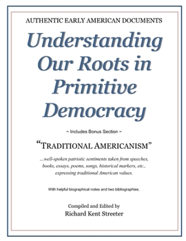 Paperback Understanding Our Roots in Primitive Democracy Book