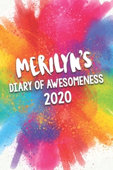 Merilyn's Diary of Awesomeness 2020: Unique Personalised Full Year Dated Diary Gift For A Girl Called Merilyn - 185 Pages - 2 Days Per Page - Perfect ... Journal For Home, School College Or Work.