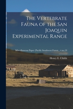 Paperback The Vertebrate Fauna of the San Joaquin Experimental Range; no.19 Book
