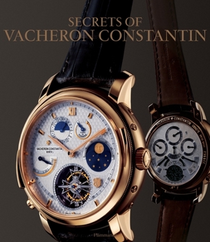 Hardcover The Secrets of Vacheron Constantin: 250 Years of History Book