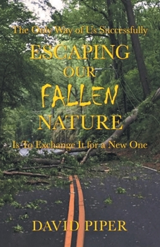 Paperback Escaping Our Fallen Nature Book