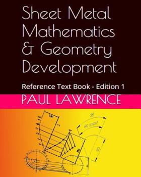 Paperback Sheet Metal Mathematics and Geometry Development: Reference Text Book