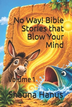Paperback No Way! Bible Stories that Blow Your Mind: Volume 1 (A Mini Kid Min Book) Book