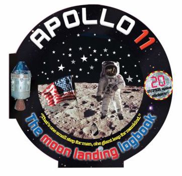 Hardcover Apollo 11: The Moon Landing Logbook [With 30 Stickers] Book