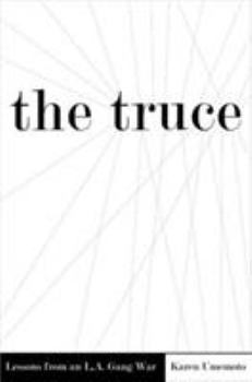 Paperback The Truce: Lessons from an L.A. Gang War Book