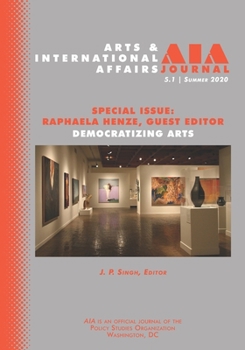 Paperback Arts & International Affairs: Democratizing Arts: 5.1, Summer 2020 Book