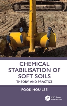 Hardcover Chemical Stabilisation of Soft Soils: Theory and Practice Book
