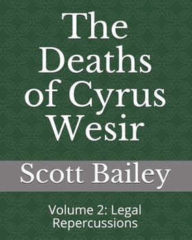 Paperback The Deaths of Cyrus Wesir: Volume 2: Legal Repercussions Book