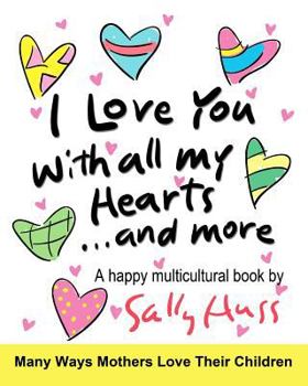I Love You With All My Hearts... And More: