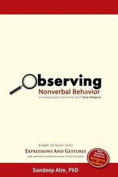 Paperback Observing Nonverbal Behavior: An Exhaustive Guide to the Essential Skill of 'Social Intelligence' Book