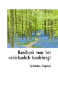 Handboek Voor Het Nederlandsch Handelsregt