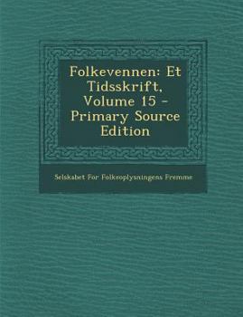 Paperback Folkevennen: Et Tidsskrift, Volume 15 - Primary Source Edition [Norwegian] Book