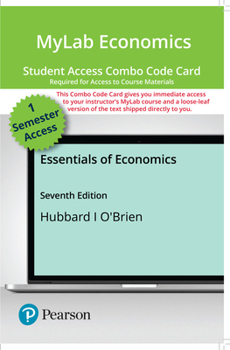 Printed Access Code Mylab Economics with Pearson Etext -- Combo Access Card -- For Essentials of Economics Book