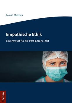Paperback Empathische Ethik: Ein Entwurf Fur Die Post-Corona-Zeit [German] Book
