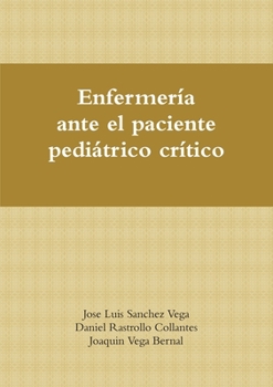 Enfermería ante el paciente pediátrico crítico