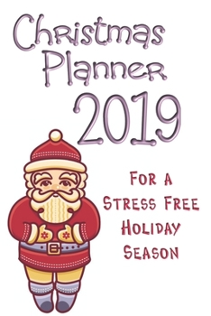Christmas Planner 2019: Plan for a Stress Free Holiday Season