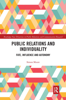 Paperback Public Relations and Individuality: Fate, Influence and Autonomy Book