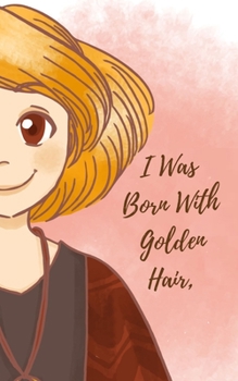 Paperback I Was Born With Golden Hair, Book