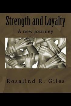 Paperback Strength and Loyalty: A new journey Book
