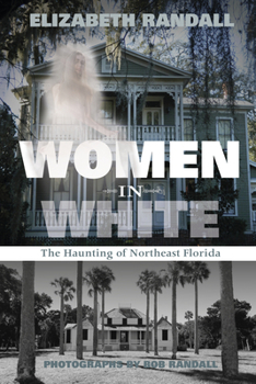 Paperback Women in White: The Haunting of Northeast Florida Book