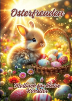 Paperback Osterfreuden: Malbuch für kleine Künstler [German] Book