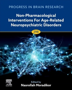 Hardcover Non-Pharmacological Interventions for Age-Related Neuropsychiatric Disorders: Volume 298 Book