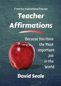 Paperback Teacher Affirmations: You Have The Most Important Job Book