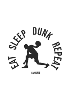 Paperback Cool Basketball Eat Sleep Dunk Repeat Notebook: Graph Paper Journal 6x9 - 120 Pages Book