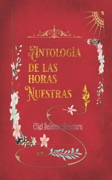 Paperback antología de las horas nuestras [Spanish] Book