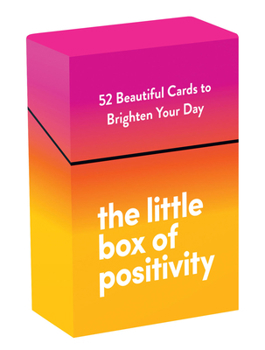 The Little Box of Positivity: 52 Beautiful Cards to Brighten Your Day