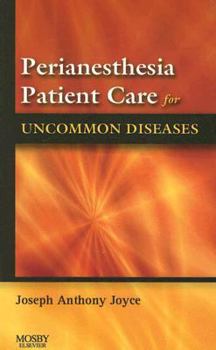 Paperback Perianesthesia Patient Care for Uncommon Diseases Book