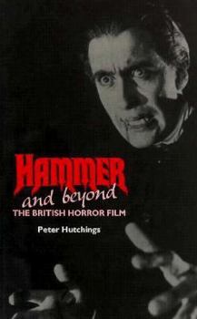 Paperback Hammer and Beyond: The British Horror Film Book