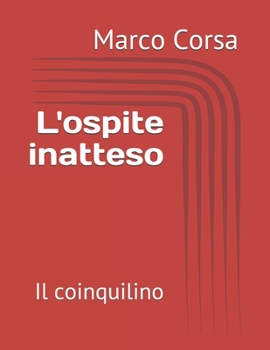 L'ospite inatteso: Il coinquilino