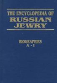 Hardcover The Encyclopedia of Russian Jewry: Biographies A-I Book