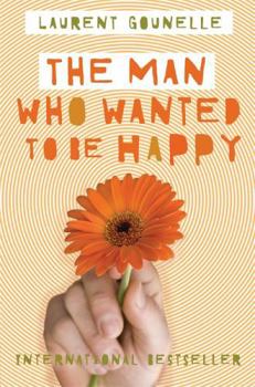 Paperback The Man Who Wanted to Be Happy Book