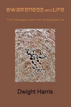 Paperback Awareness and Life: The Ontological Distinction of Biological Life Book