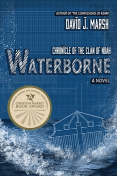 Paperback Waterborne: Chronicle of the Clan of Noah. A Novel. Book