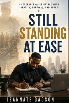 Paperback Still Standing at Ease: A Veteran's Quiet Battle with Identity, Survival, and Peace Book