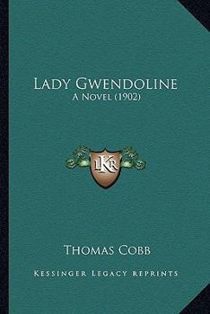 Paperback Lady Gwendoline: A Novel (1902) Book