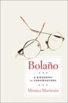 Hardcover Bolano: A Biography in Conversations Book