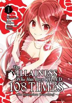 Paperback The Villainess Who Has Been Killed 108 Times: She Remembers Everything! (Manga) Vol. 1 Book