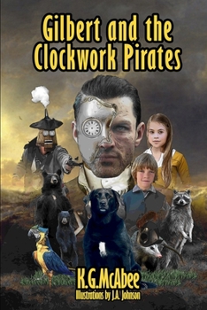 Paperback Gilbert and the Clockwork Pirates Book