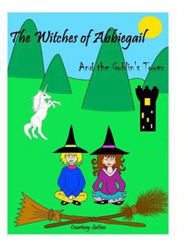 Hardcover The Witches of Abbiegail: And the Goblin's Tower Book