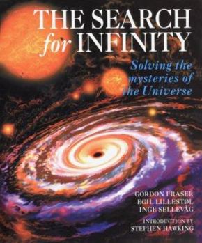 Hardcover The Search for Infinity: Solving the Mysteries of the Universe Book