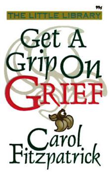 Mass Market Paperback Get a Grip on Grief Book