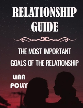 Paperback Relationship Guide: The Most Important Goals Of The Relationship Book