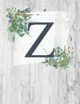 Z: Monogram Initial Notebook Letter Z | 8.5" x 11" - 100 pages, College Ruled| Rustic, Farmouse, Woodgrain, Floral