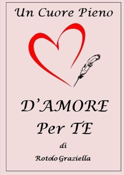 Paperback Un cuore pieno d'amore per Te [Italian] Book