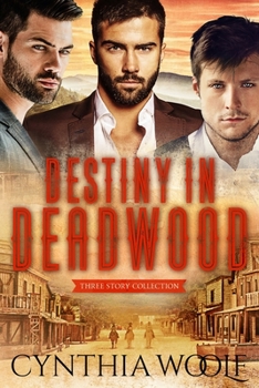 Paperback Destiny in Deadwood - Three Story Collection Book